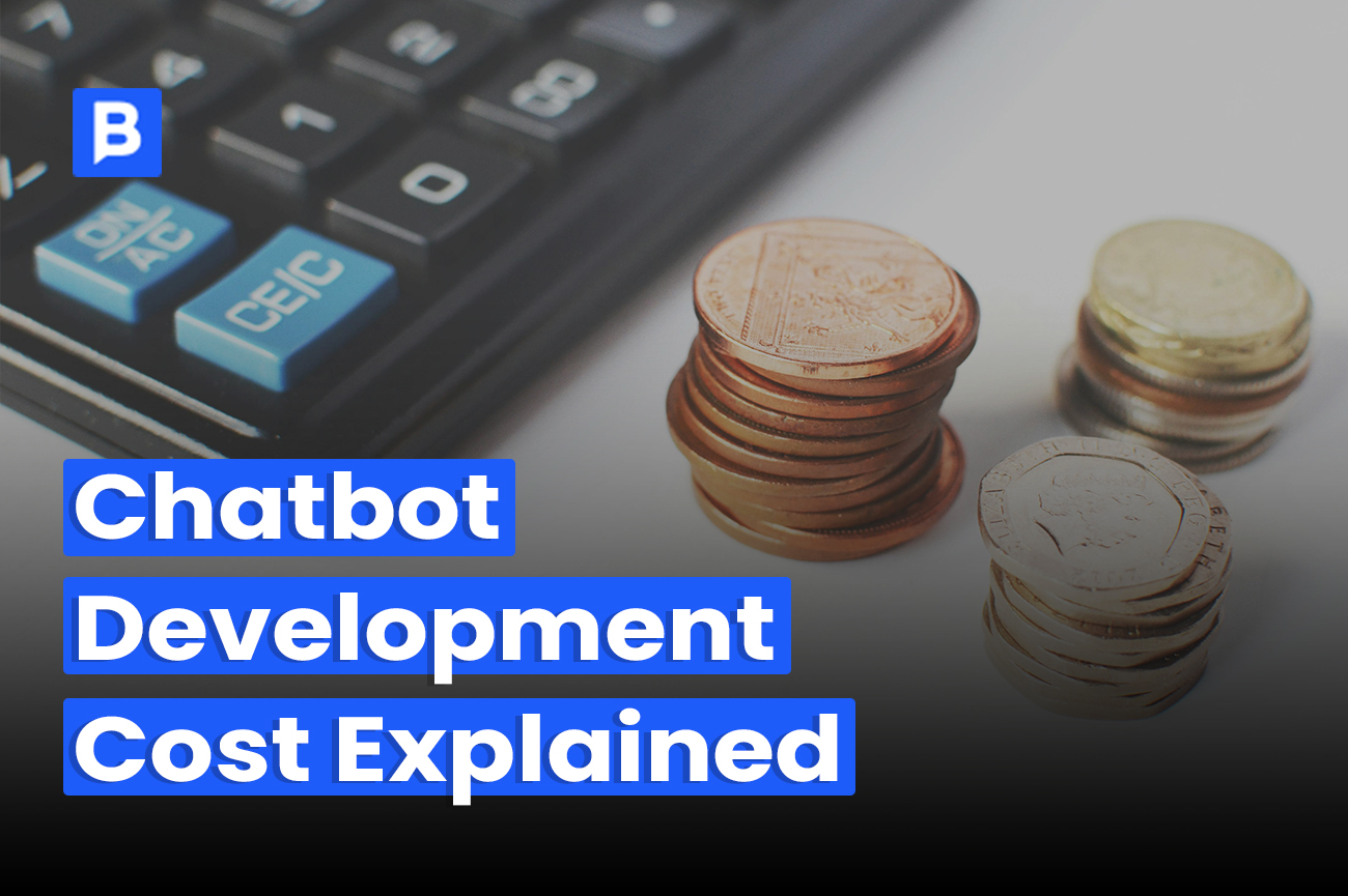 Chatbot Development Costs Explained